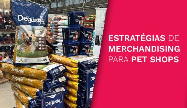 Estratégias de Merchandising para Lojas de Pets